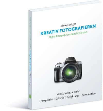 Umfassendes Fotolehrbuch – „Kreativ fotografieren“ von Markus Wäger