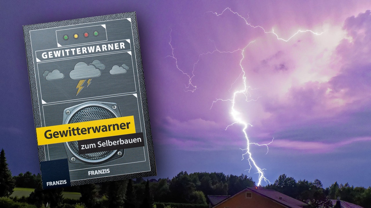 Franzis Gewitterwarner zum Selberbauen getestet